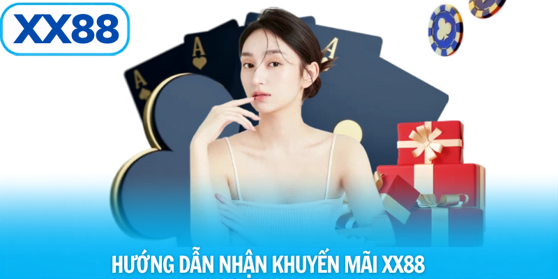 Hướng dẫn nhận khuyến mãi xx88