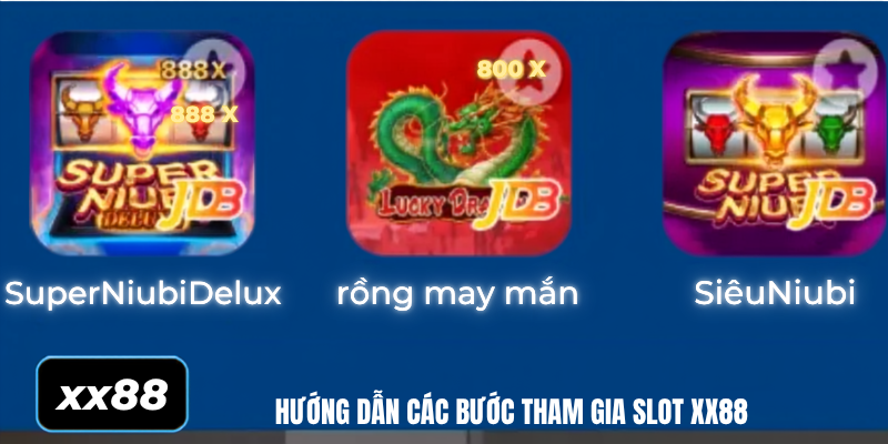 Hướng dẫn tham gia sảnh slot xx88