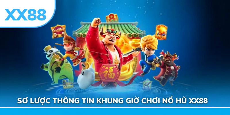 Sơ lược thông tin mẹo chơi nổ hũ xx88