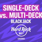 Live Single-Deck vs Multi-Deck Blackjack New